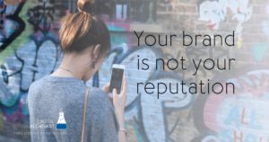your brand is not your reputation